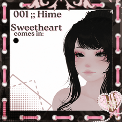 001 ;; Hime Sweetheart ❤︎