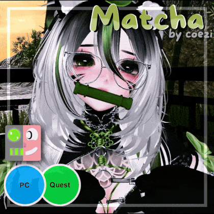 Matcha | Pc+Quest | FT