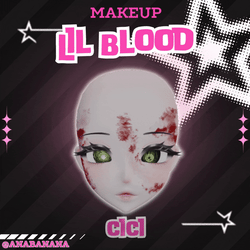 🩸 Lil Blood Makeup | Cici + Starlight + Kiyomi + VRB Furry + Akii