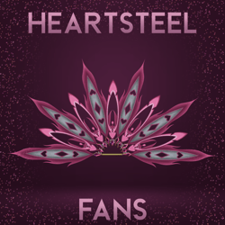 Heartsteel Fans