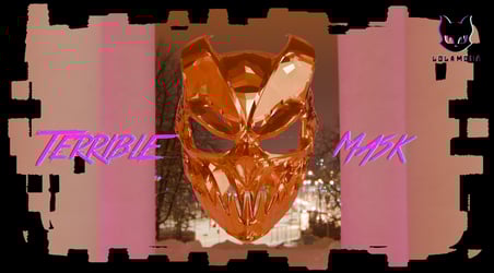 [ TERRIBLE MASK ]