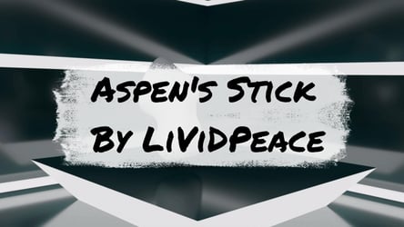Aspen's "Stick" 18+ ( Commercial / Personal )