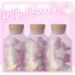 Bottled Sweetness; [ Nitro Free ] ♡