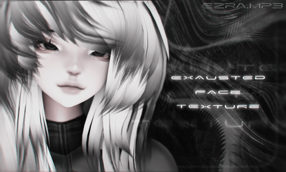 ⟢ Exausted ; Amelia head texture