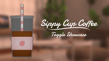 Sippy Cup Coffee! ☕ Avatar System
