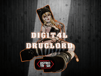 D1G1T4L DRUGL0RD