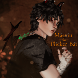 ~Maevin the Flicker Bat~