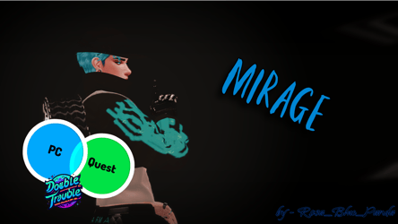 Mirage (pc and quest)