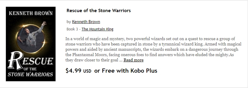 You can read my book, Rescue of the Stone Warriors, on Kobo Plus.