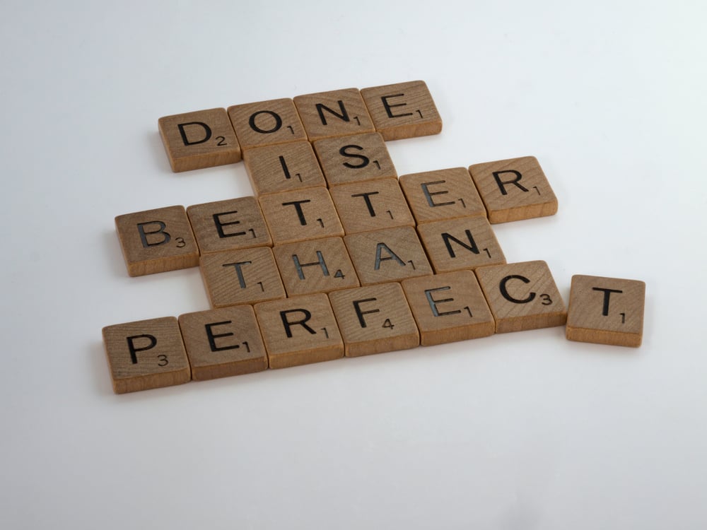 scrabble tiles saying done is better than perfect