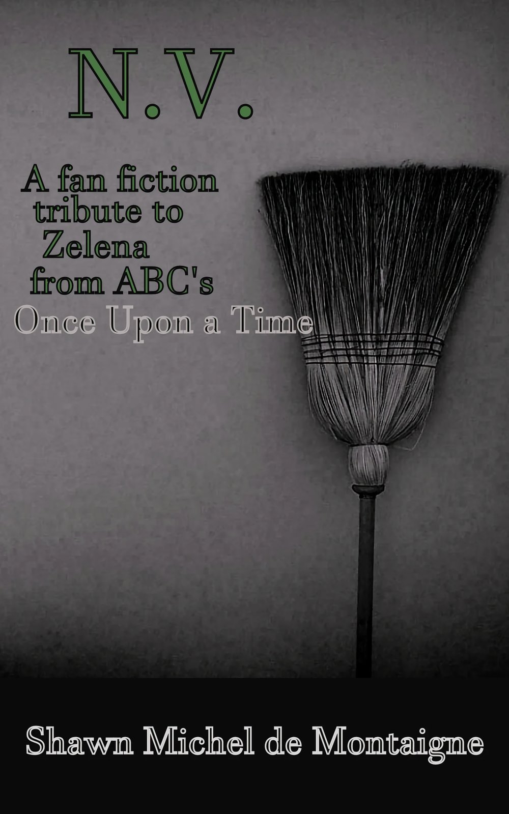 N.V.: A fan fiction tribute to Zelena from ABC's Once Upon a Time