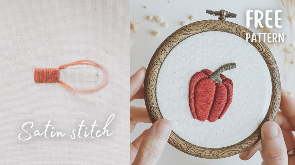 Satin Stitch, A Step-by-Step Guide with FREE Bell Pepper Embroidery Pattern