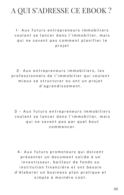 1- Aux futurs entrepreneurs immobiliers voulant se lancer dans l’immobilier, mais qui ne savent pas comment planifier le projet