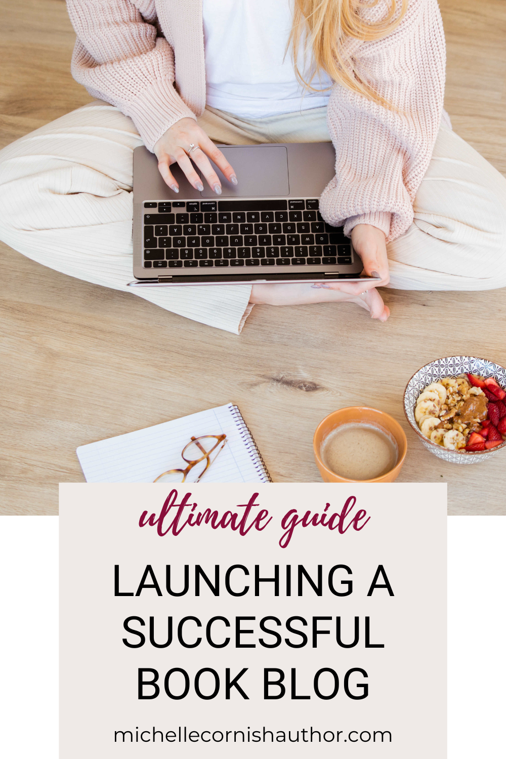 The Ultimate Guide to Launching a Successful Book Blog