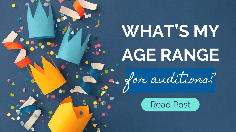 what's my age range for auditions read post typed on image of confetti