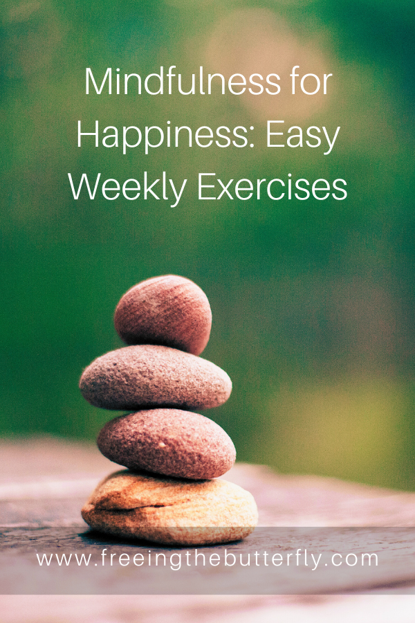 Mindfulness for Happiness Easy Weekly Exercises