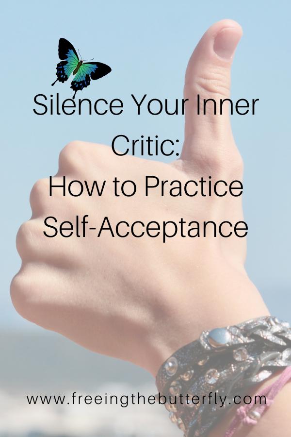 Silence Your Inner Critic How to Practice Self-Acceptance