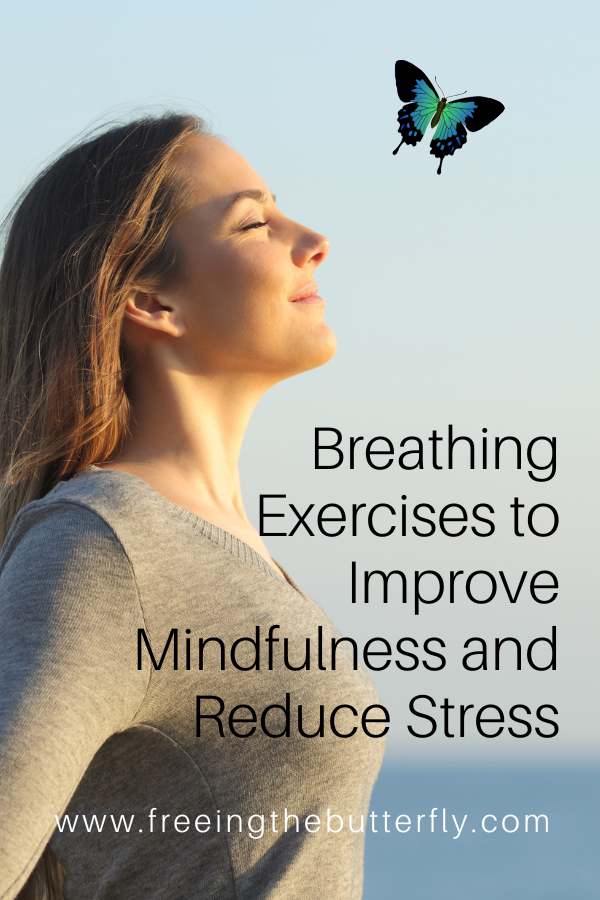 Breathing Exercises to Improve Mindfulness and Reduce Stress