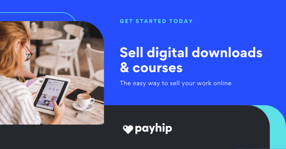 Sell digital downloads & courses