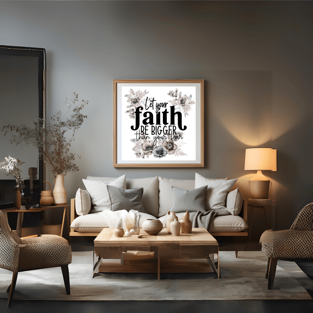 Let Your Faith Be Bigger Than Your Fear Poster - Kickis Shop