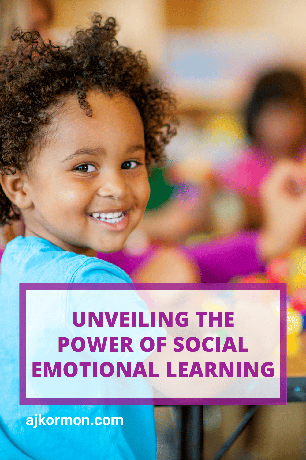 Unveiling the Power of Social Emotional Learning