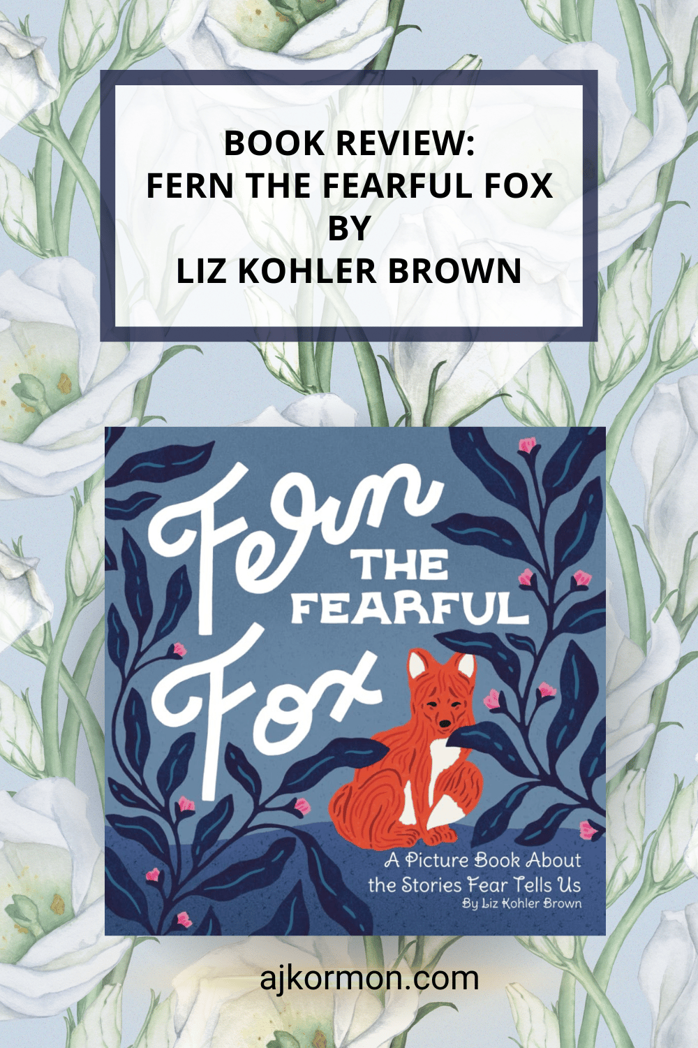 Book Review of Fern the Fearful Fox by Liz Kohler Brown