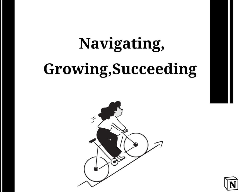 Navigate, Grow, Succeed