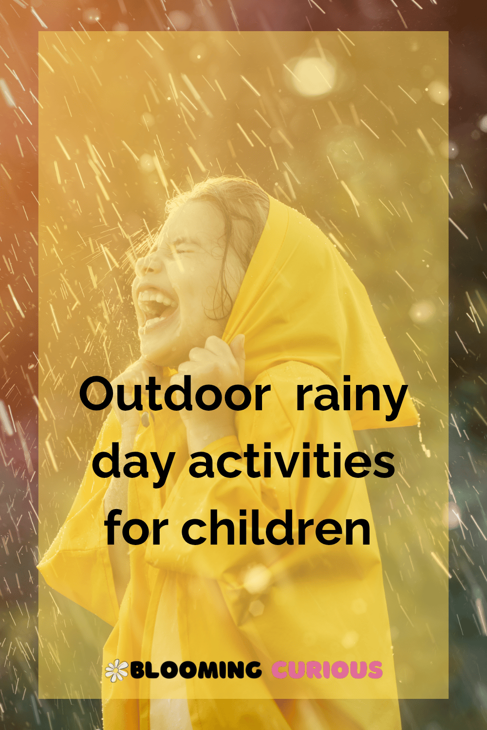 Outdoor rainy day activities for children