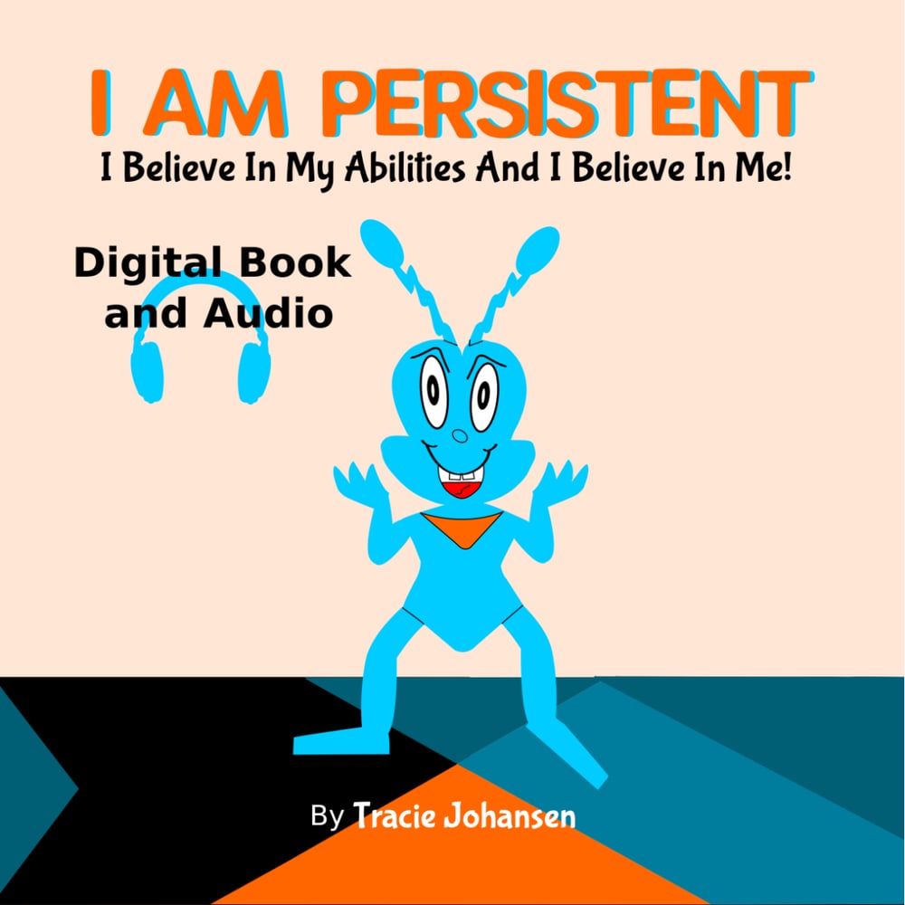 "I Am Persistent" celebrates the power of not giving up.