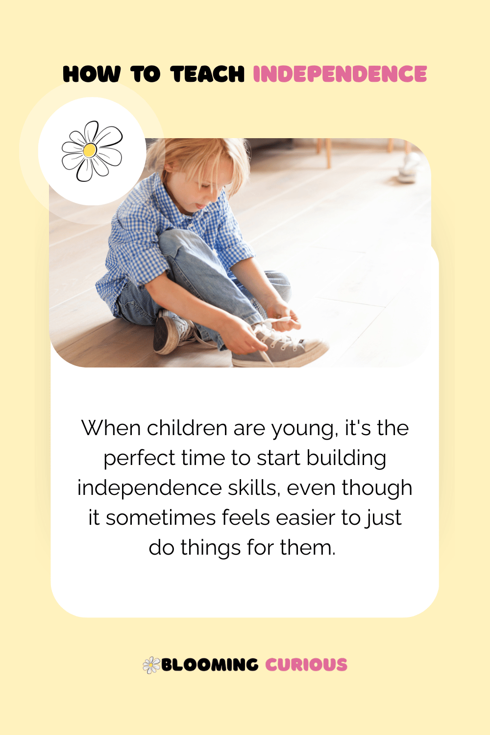How to teach children independence