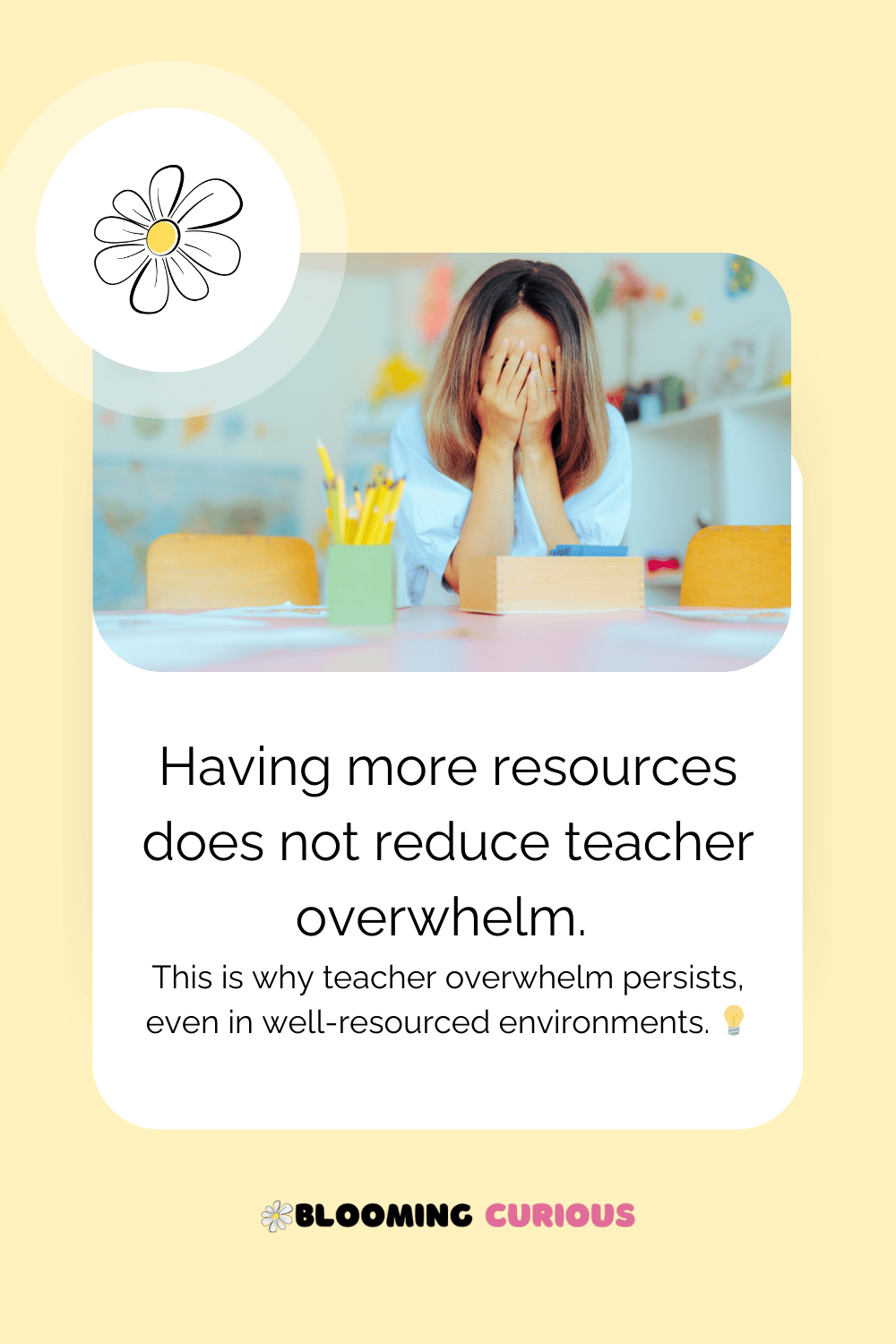 Having more resources does not reduce teacher overwhelm