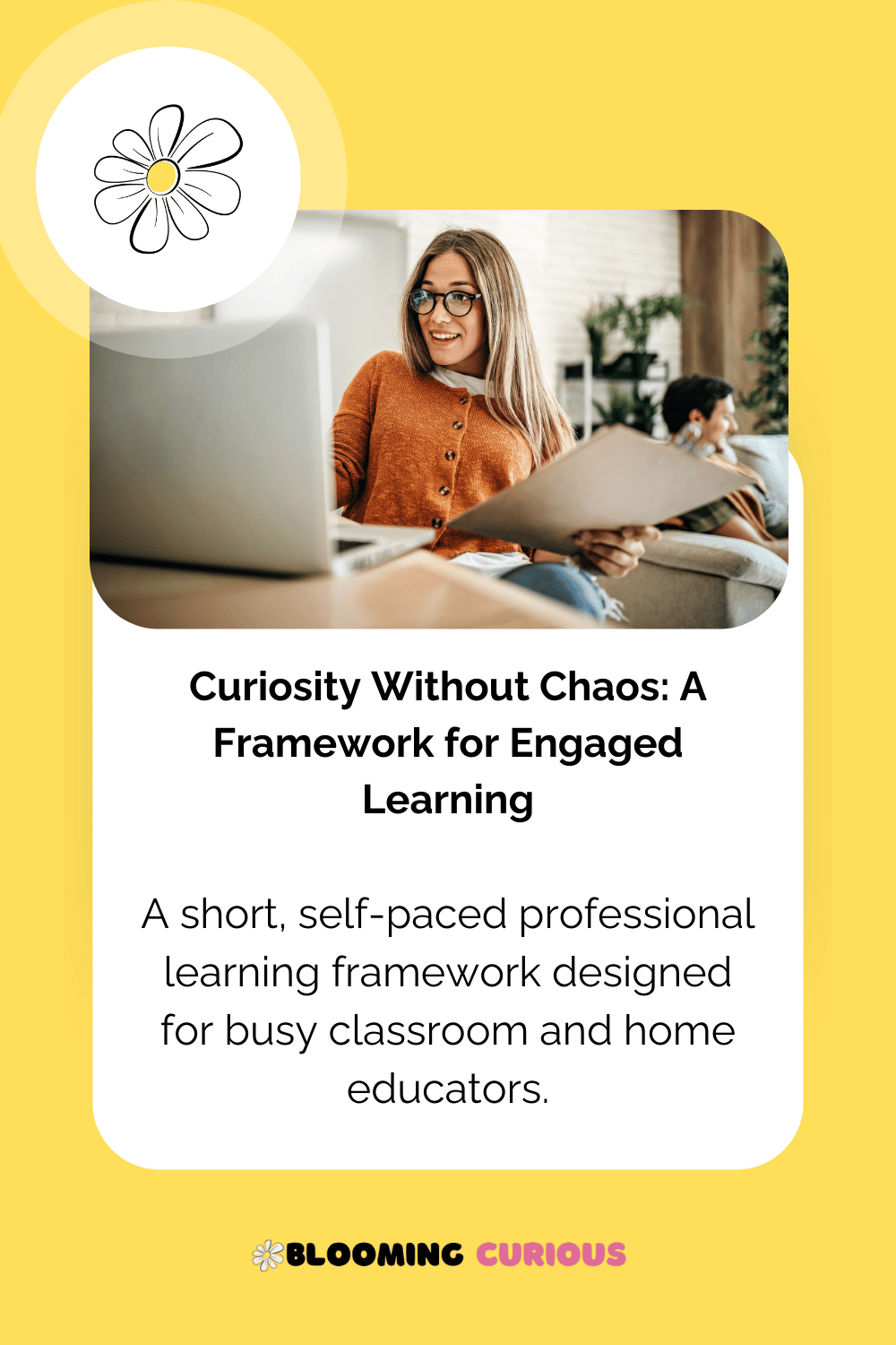 Curiosity without Chaos - a framework foir engaged learning