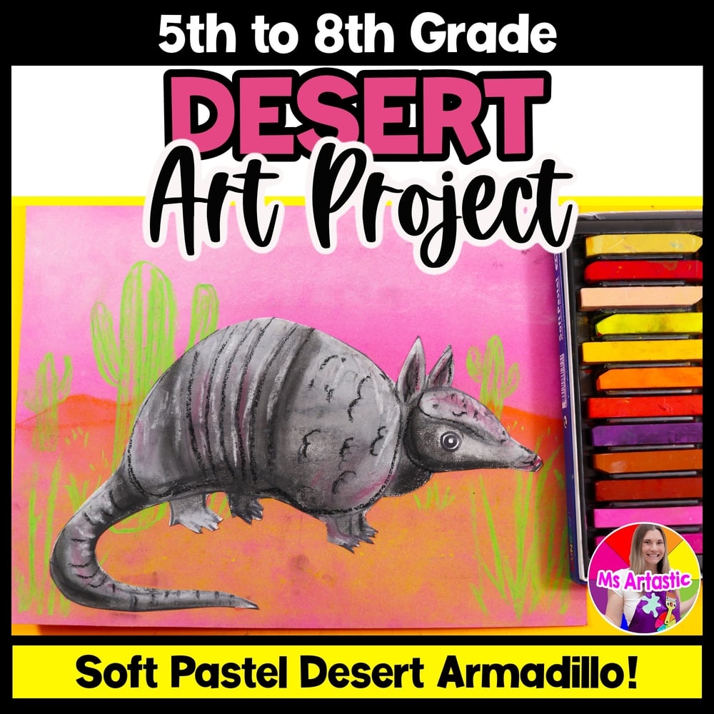 Summer Art Lesson Desert Art Activity Armadillo Art Project Soft Pastels