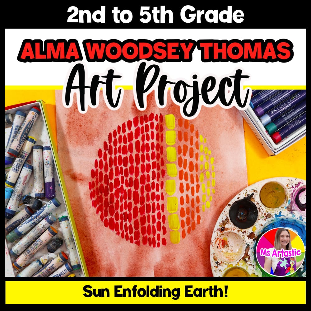 Alma Woodsey Thomas Art Lesson Black History Month Art Project Earth Wrapped