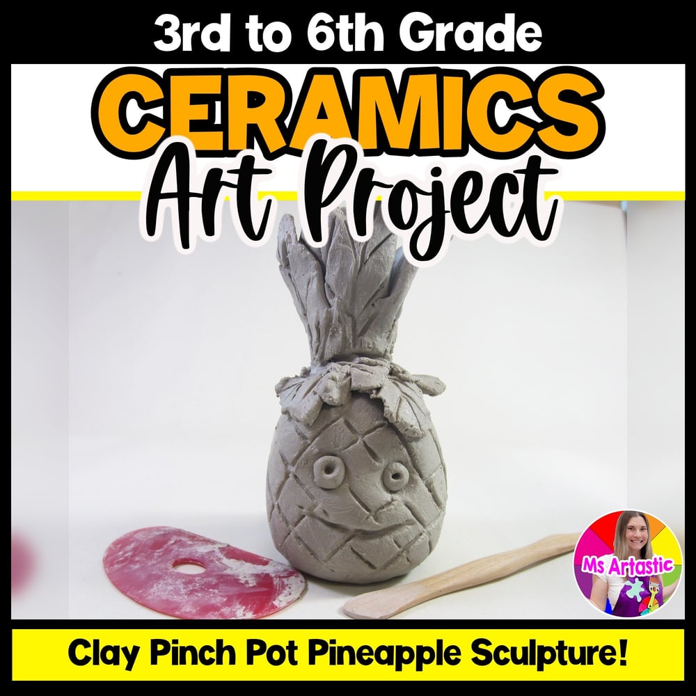 Ceramic Pineapple Clay Sculpture Art Lesson Plan Clay Pottery Summer Art Project