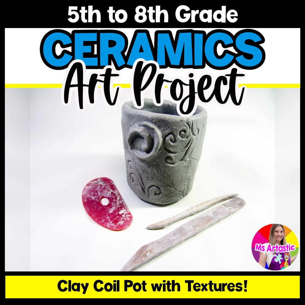 Ceramic Art Lesson Clay Art Project Coil Pot Ceramics Art Activity