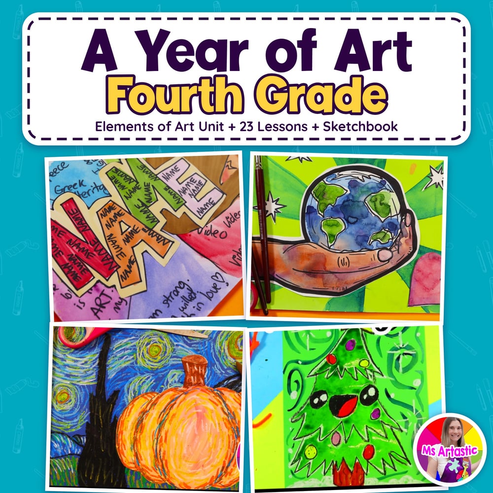 A Year of Art Fourth Grade Bundle Elements of Art Unit and 23 Art Lessons