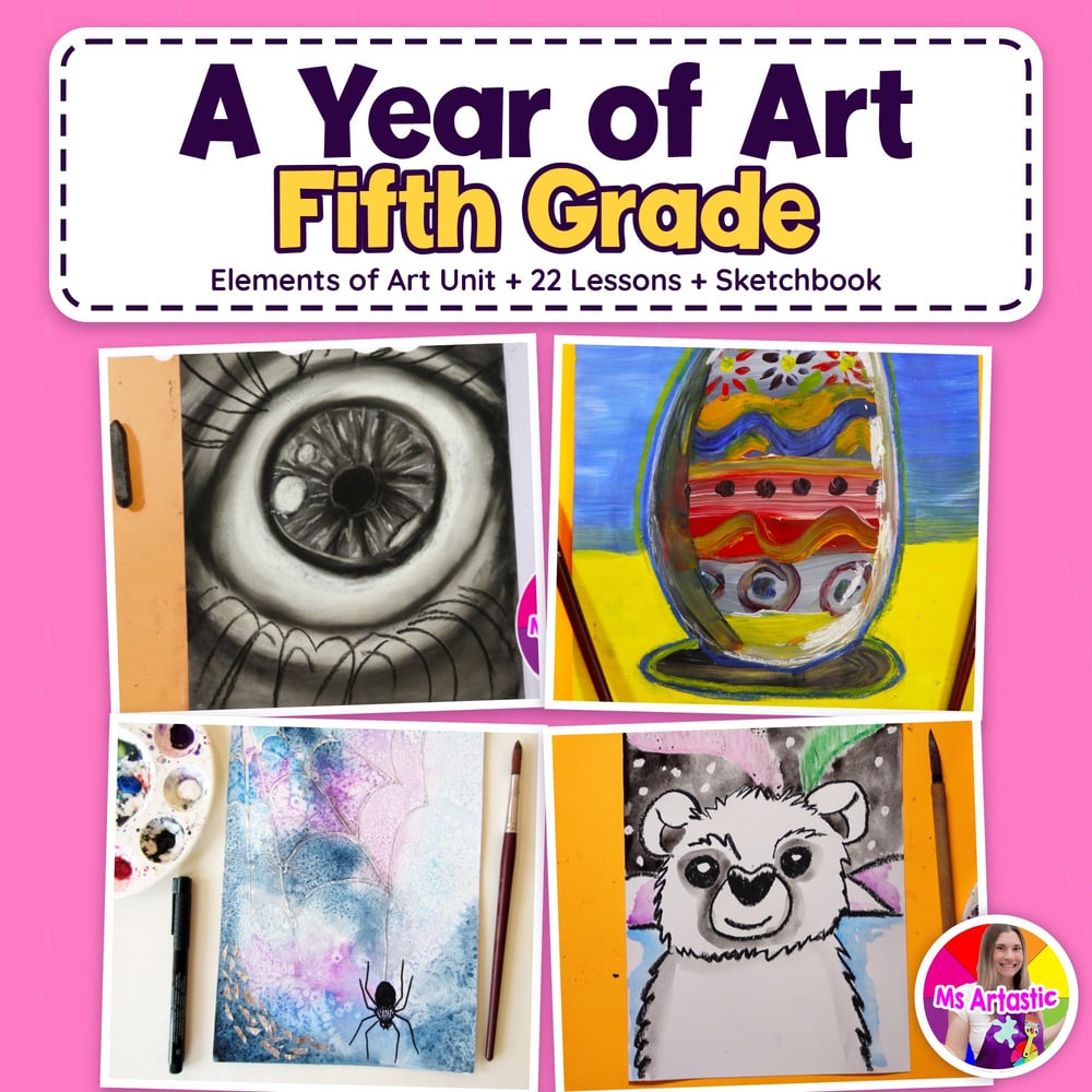 A Year of Art Fifth Grade Bundle Elements of Art Unit and 22 Art Lessons