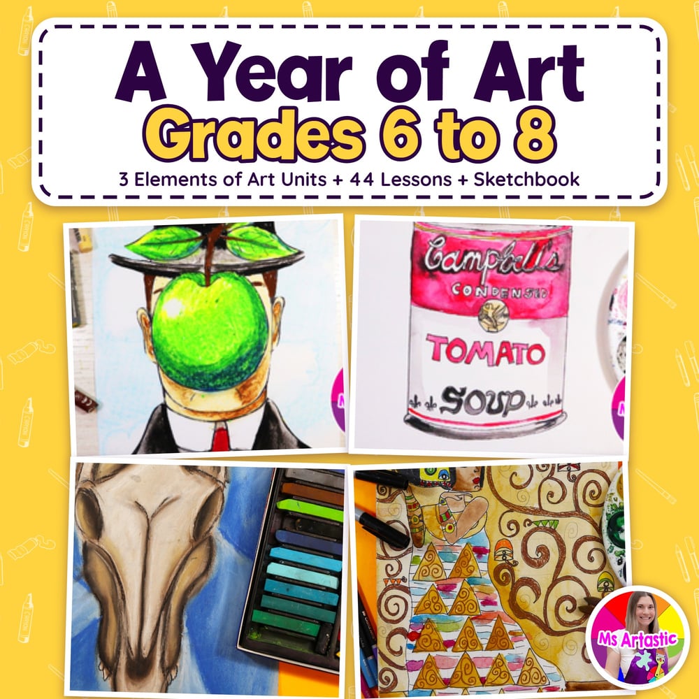 A Year of Art Grades 6 to 8 Bundle Elements of Art Units and 44 Art Lessons
