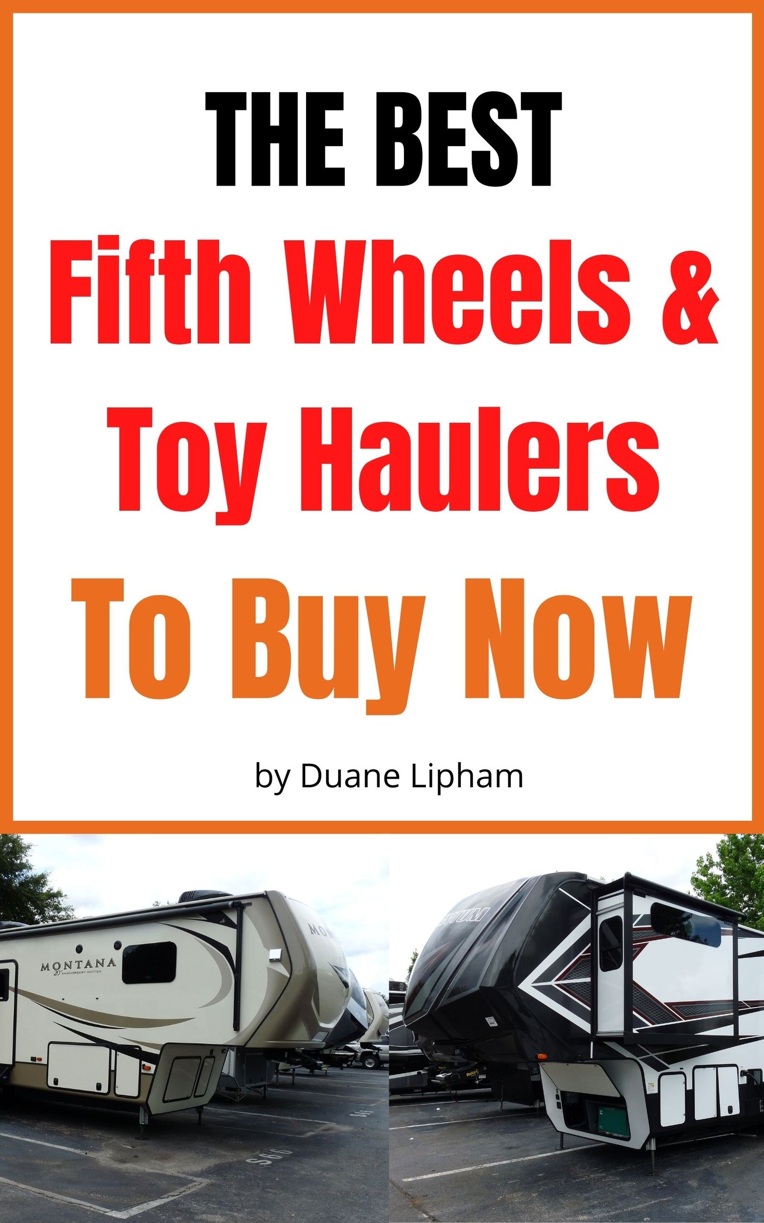 Luxury Fifth Wheel And Toy Haulers For Sale