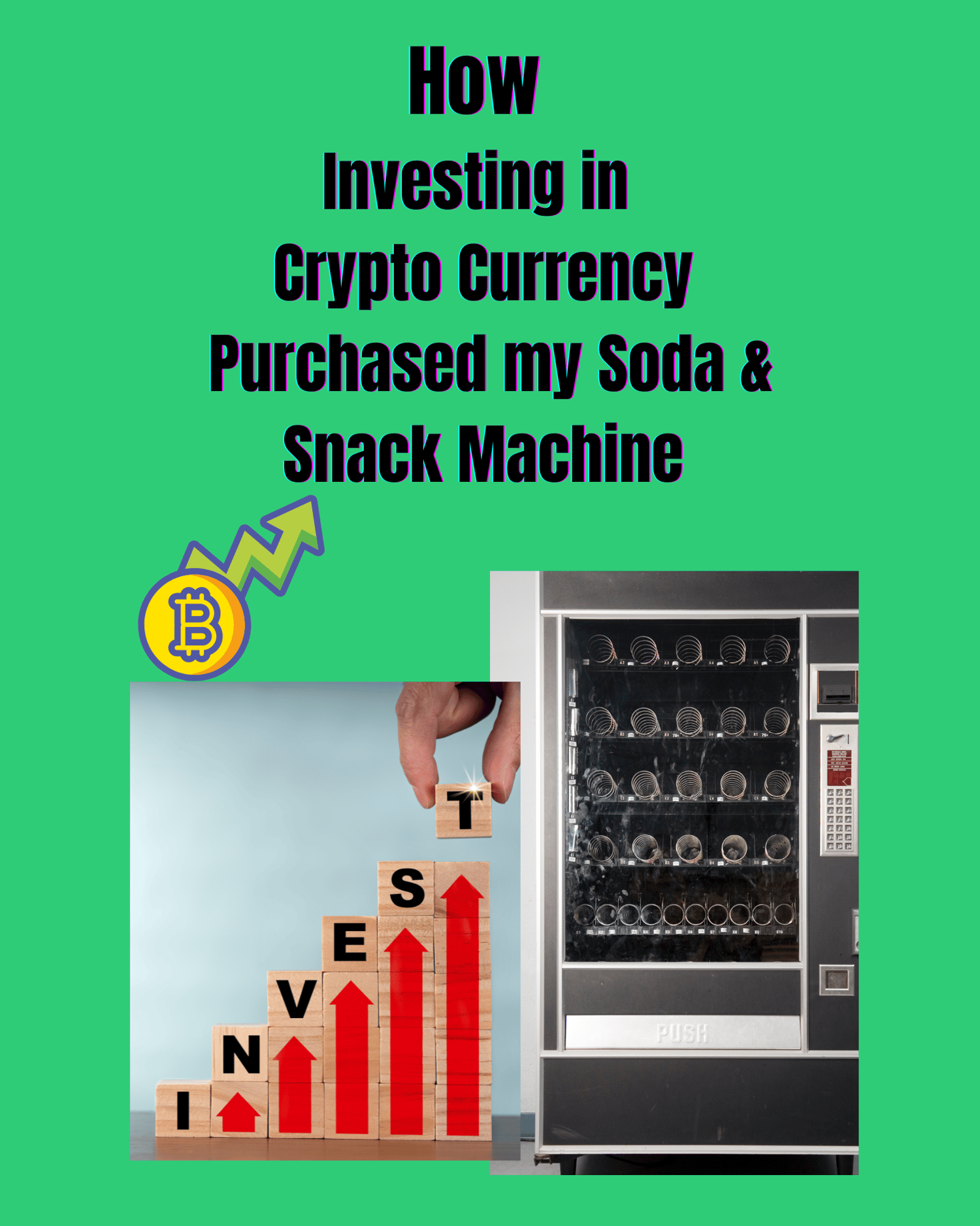 How Investing in Crypto Currency Purchased my Soda & Snack Machine - Payhip