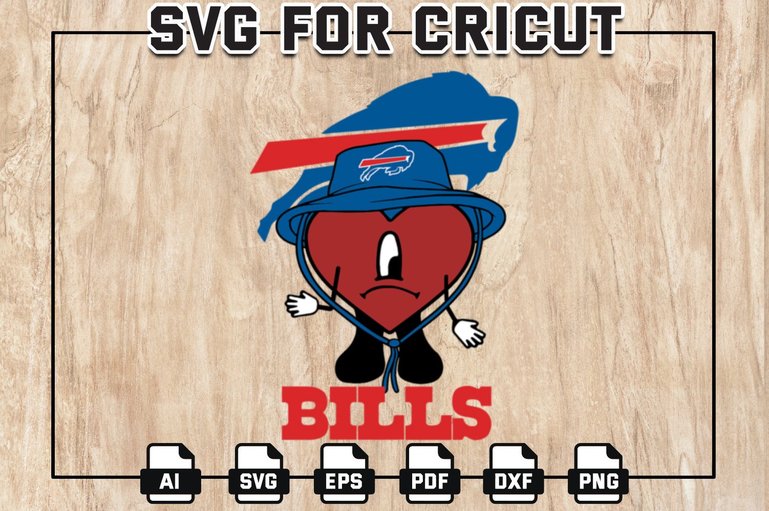 Bad Bunny Bills NFL Svg, Buffalo-Bills Football Team Svg, Un Verano Sin ti  Sad Heart SVG, NFL Teams, Instant Download