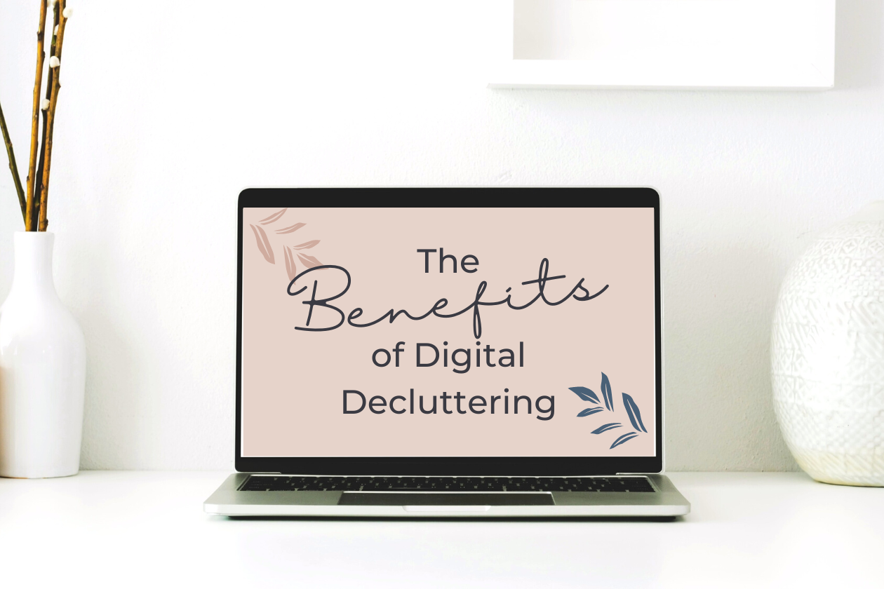 Benefits of digital decluttering