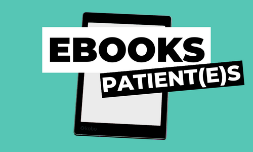 Ebooks pour les patient(e)s