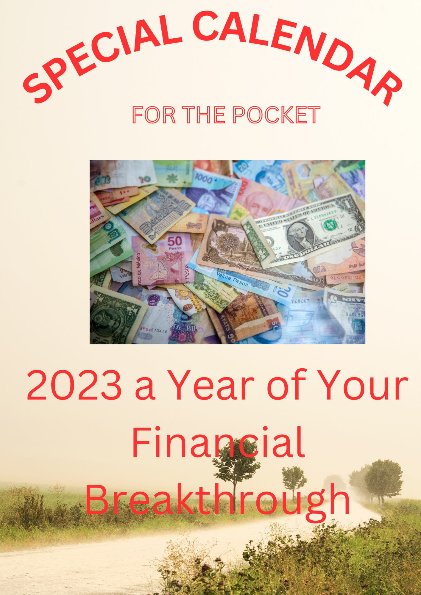 Special Calendar for multi-purpose use. The year 2023 is the a year of your financial breakthrough.