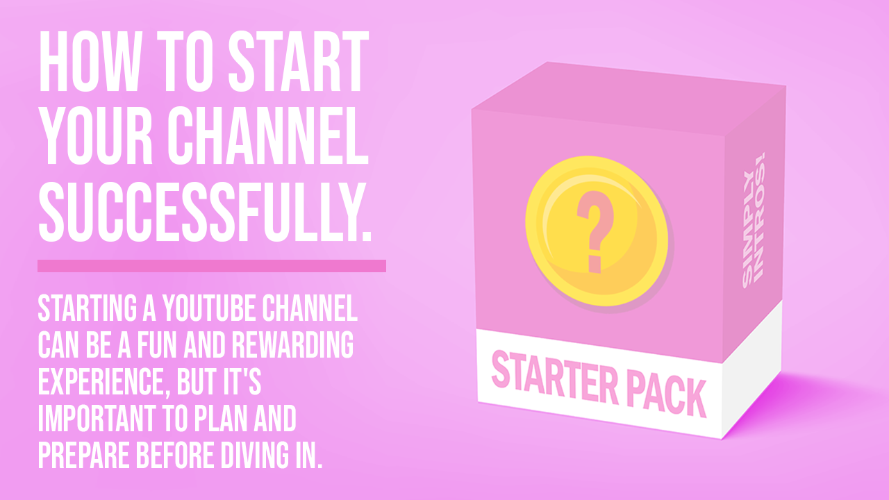 How to start your channel succesfully!