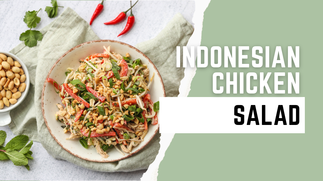 Indonesian Chicken Salad - Whole Food Made Easy