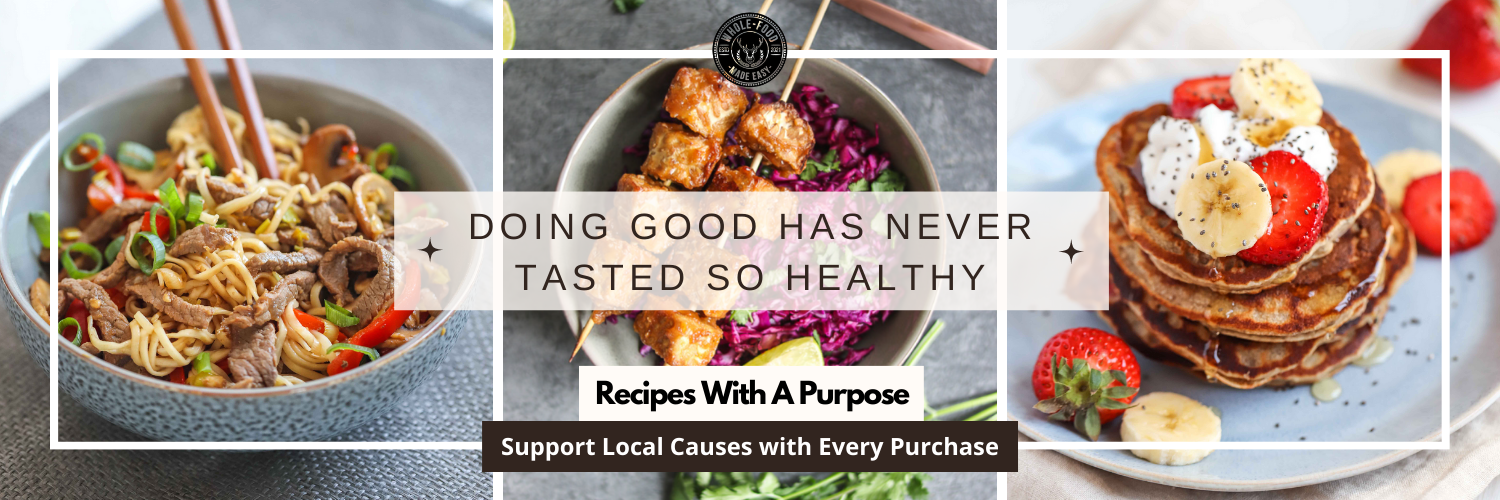Doing Good Has Never Tasted So Healthy! Banner for fundraising - Whole Food Made Easy