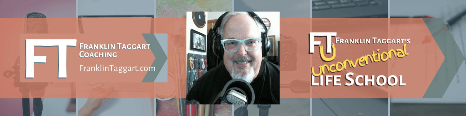 Franklin Taggart is a career, business, and life coach for creative solopreneurs and freelancers. This is his Unconventional Life School web banner featuring background images of a microphone, laptop, camera, pen, and paper representing the creative industries Franklin's clients are involved in.