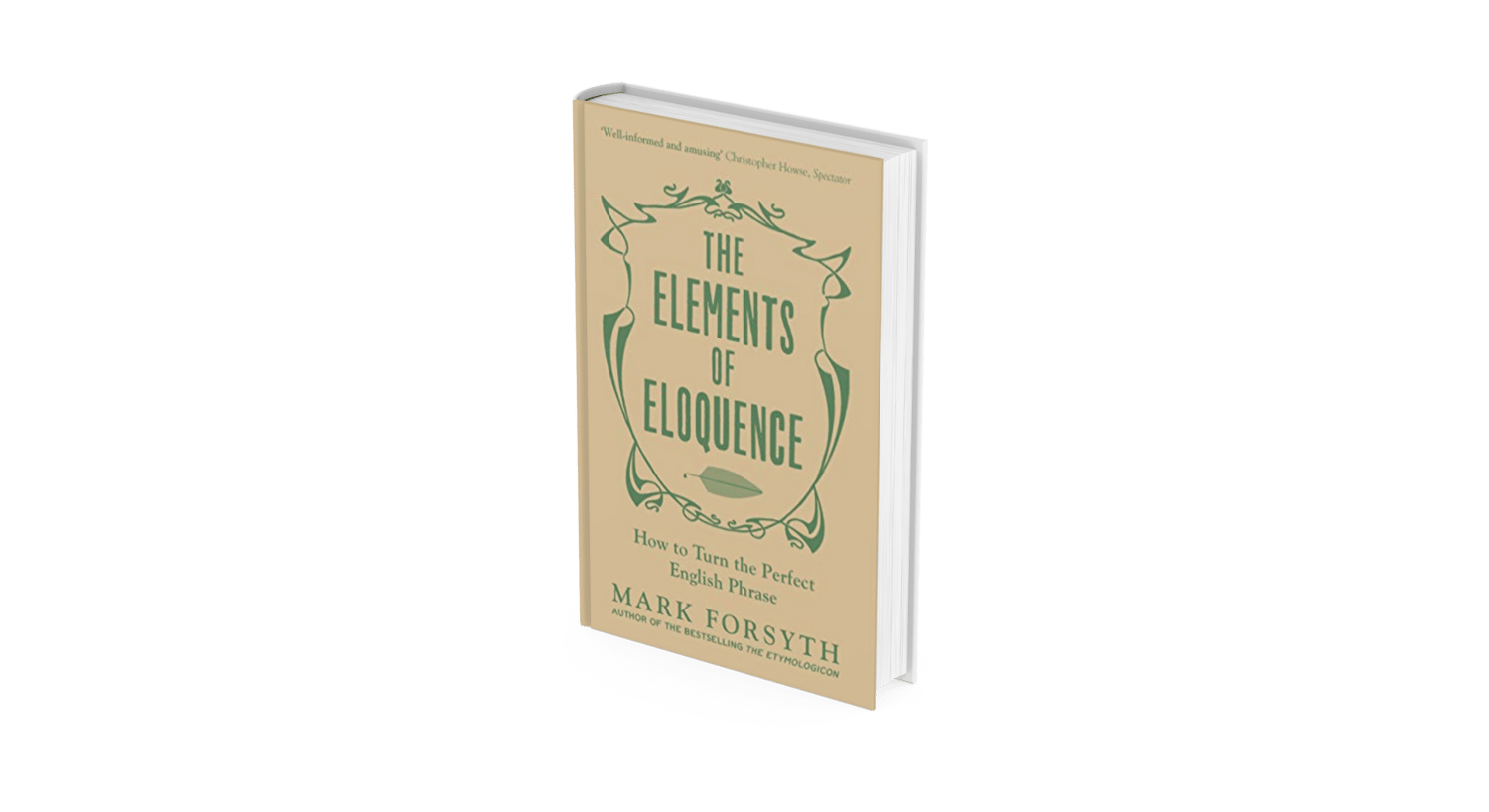 The Elements of Eloquence, Mark Forsyth